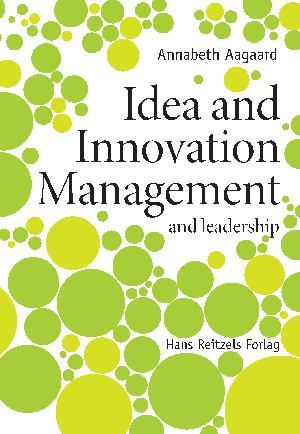 Idea and innovation management - and leadership