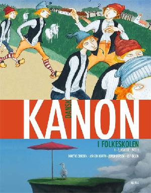 Kanon i folkeskolen - dansk : 1.-3. klasse. Bog 1