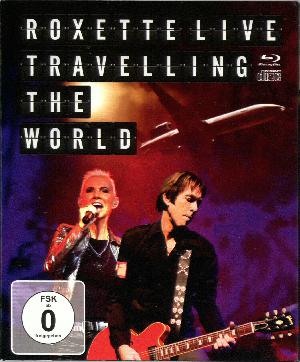 Travelling the world : Roxette live