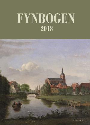 Fynbogen : kultur- og historiefortællinger fra Fyn og Øerne. Årgang 2018