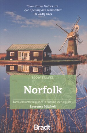 Norfolk : local, characterful guides to Britain's special places