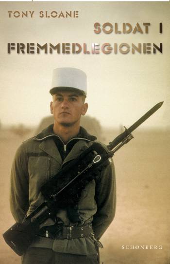 Soldat i Fremmedlegionen : en sand beretning fra den franske Fremmedlegion