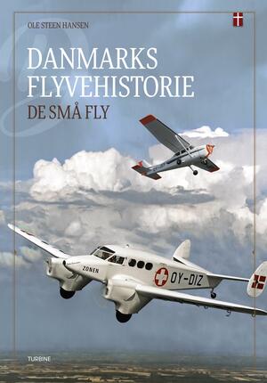 Danmarks flyvehistorie. Bind 2 : De små fly