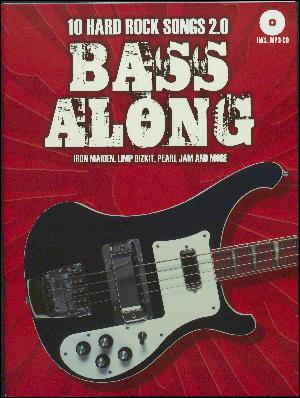Bass along. 10 hard rock songs 2.0 : Iron Maiden, Limp Bizkit, Pearl Jam and more