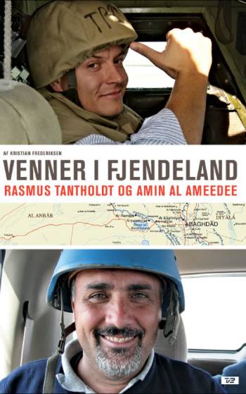 Venner i fjendeland : Rasmus Tantholdt og Amin Al-Ameedee