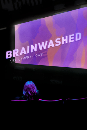 Brainwashed : sex - camera - power