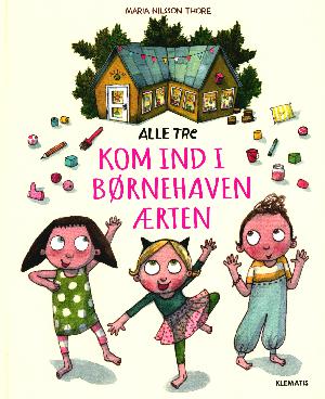 Alle tre kom ind i børnehaven Ærten