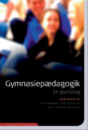 Gymnasiepædagogik : en grundbog