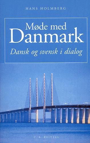 Møde med Danmark : dansk og svensk i dialog