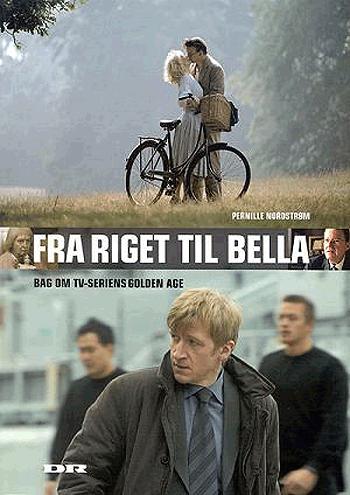 Fra Riget til Bella : bag om tv-seriens golden age