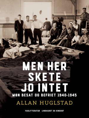 Men her skete jo intet : Møn besat og befriet 1940-1945