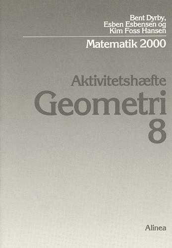 Matematik 2000 - temabog 8.-9. klassetrin -- Aktivitetshæfte, 9. klassetrin. Geometri