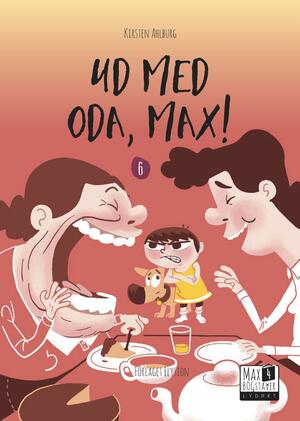 Ud med Oda, Max!