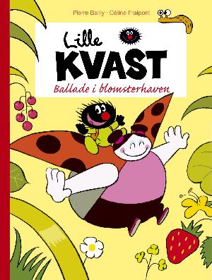 Lille Kvast - ballade i blomsterhaven