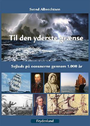 Til den yderste grænse : sejlads på oceanerne gennem 1.000 år