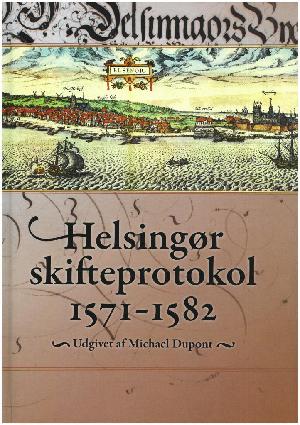 Helsingør skifteprotokol 1571-1582