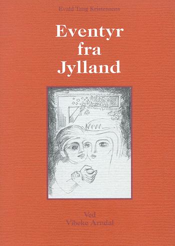 Evald Tang Kristensens Eventyr fra Jylland. Bind 3