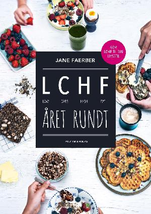 LCHF året rundt : low carb high fat