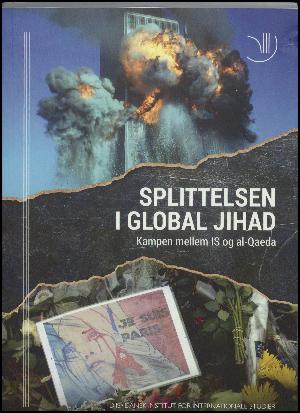 Splittelsen i global jihad : kampen mellem IS og al-Qaeda