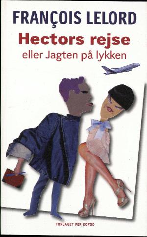 Hectors rejse eller Jagten på lykken