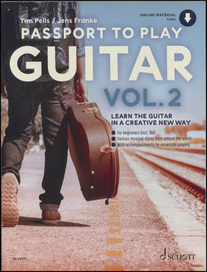 Passport to play guitar - volume 2 : learn the guitar in a creative new way