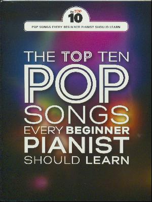 The top ten pop songs every beginner pianist should learn