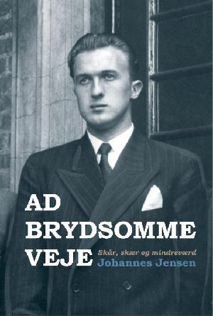 Ad brydsomme veje : mit livs erindringer