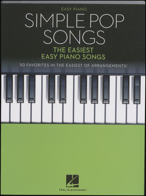 Simple pop songs : the easiest easy piano songs : easy piano