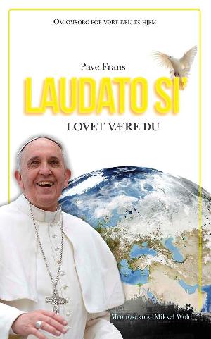 Laudato si' : encyklika : fra den hellige fader Frans : om omsorg for vort fælles hjem