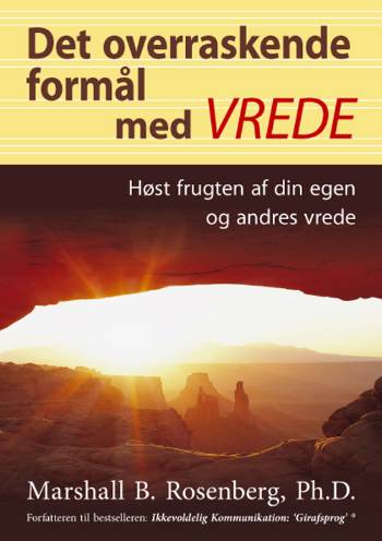 Det overraskende formål med vrede : høst frugten af din egen og andres vrede