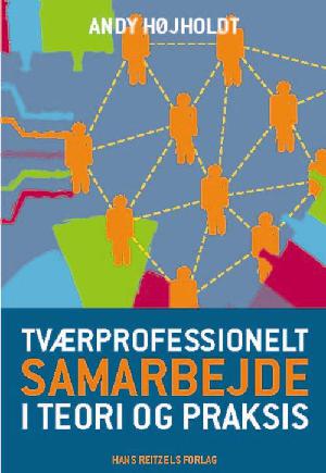 Tværprofessionelt samarbejde i teori og praksis