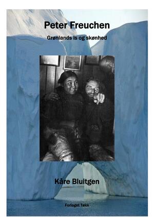 Peter Freuchen : Grønlands is og skønhed