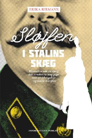 Sløjfen i Stalins skæg : historien om en spøg, der sendte en ung pige otte år i fangelejr - og tiden derefter