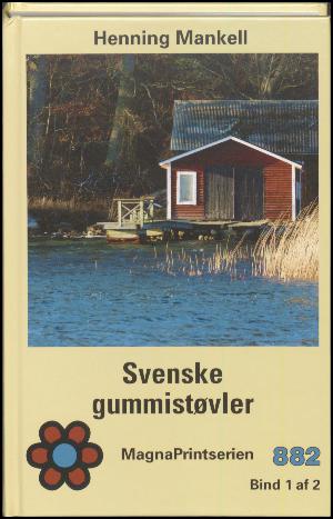 Svenske gummistøvler. Bind 1