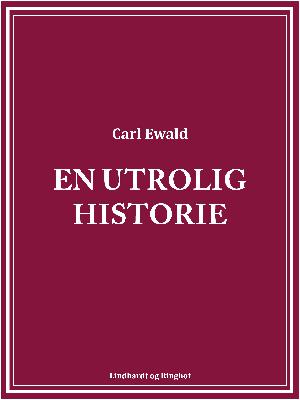 En utrolig historie