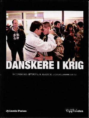 Danskere i krig : undervisningshæfte for 8.-10. klasse og ungdomsuddannelserne