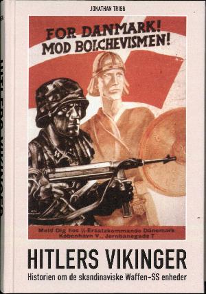 Hitlers vikinger : historien om det skandinaviske Waffen-SS : legionerne, SS-Wiking og SS-Nordland