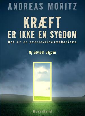 Kræft er ikke en sygdom! : det er en overlevelsesmekanisme