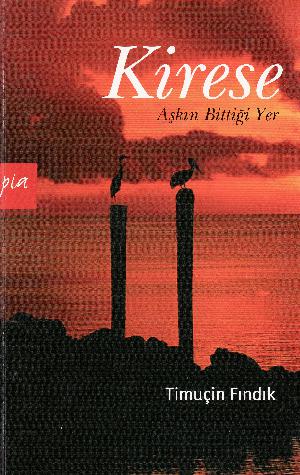 Kirese : Aşkın bittiği yer