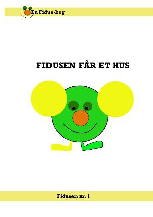 Fidusen får et hus