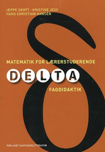 Matematik for lærerstuderende : delta 2.0 : fagdidaktik, 1.-10. klasse