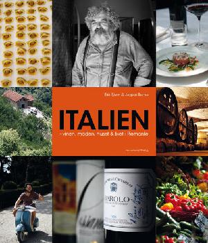 Italien : vinen, maden, huset & livet i Piemonte