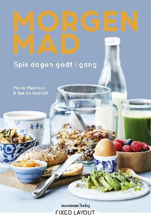 Morgenmad : spis dagen godt i gang