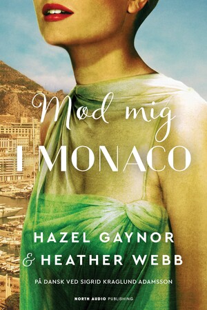 Mød mig i Monaco : en roman