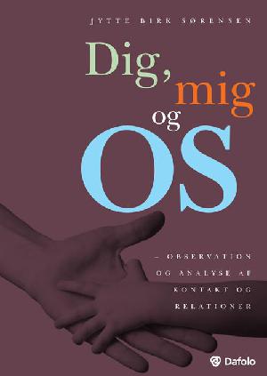 Dig, mig og os : observation og analyse af kontakt og relationer