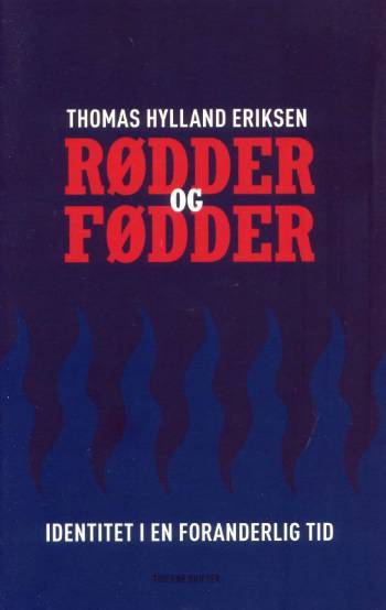 Rødder og fødder : identitet i en foranderlig tid