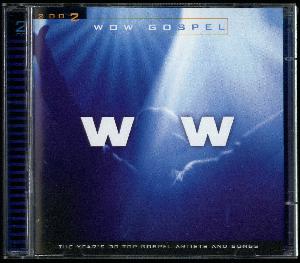WOW gospel 2002 : the year's 30 top gospel artists and songs