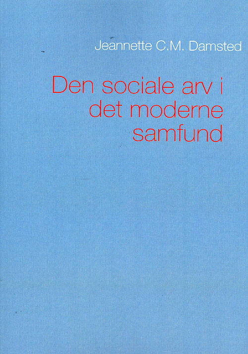 Den sociale arv i det moderne samfund