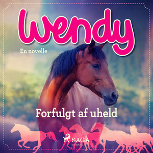 Wendy - forfulgt af uheld