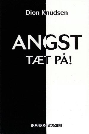 Angst - tæt på!